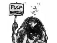 Fuck haircuts!